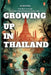 Growing up in Thailand by Xiaoding Dou