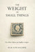 The Weight of Small Things by Rick Schumacher