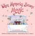 When Memories Become Magic by Kristen Castellano, Traci C. Adams