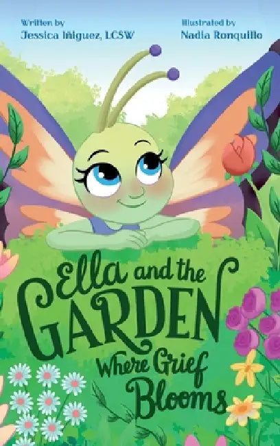 Ella and the Garden Where Grief Blooms by Jessica Iñiguez, Nadia Ronquillo