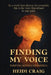 Finding My Voice: Thriving Beyond Pedophilia by Heidi Craig