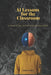 AI Lessons for the Classroom: A Practical Guide for Educators by II Kim John C.