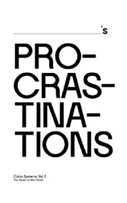 Procrastinations by Neil D. Powell