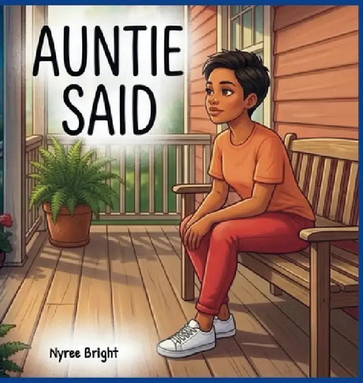 Auntie Said by Nyree Bright