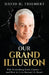 Our Grand Illusion by David Triemert
