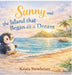 Sunny and the Island that Began as a Dream by Krista Steinbeiser