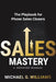 Sales Mastery: The Playbook for Phone Sales Closers by Michael G. Williams