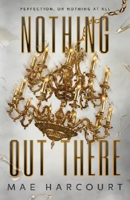 Nothing Out There by Mae Harcourt