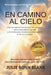 En camino al cielo: Cómo las experiencias cercanas a la muerte y los testimonios sobre el más allá y las revelaciones celestiales pueden ayudarte a vi by Randy Kay, Pam Farrel, Gabe Poirot