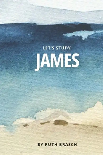 Let's Study James by Ruth Brasch