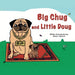 Big Chug and Little Doug by Clover Talehart