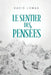 Le Sentier des Pensées: Une histoire vraie de survie dans les régions sauvages et reculées de l'Alaska by David Lomax, Lara Cantos