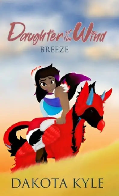 Daughter of the Wind: Breeze by Dakota Kyle, Kathryn O'Dell