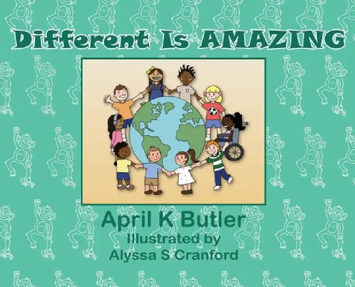 Different is AMAZING by April K. Butler, Alyssa S. Cranford