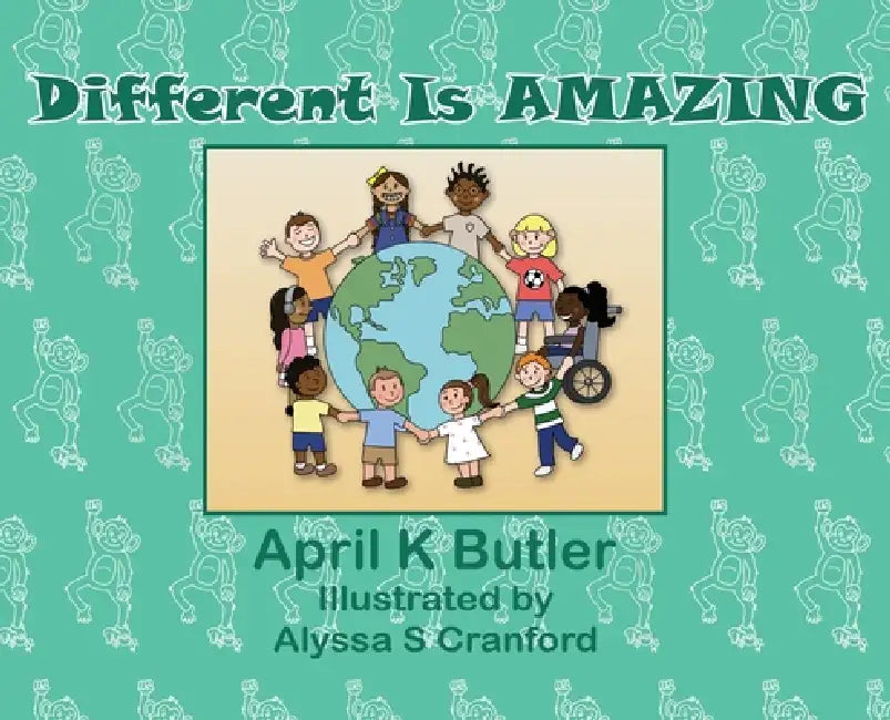 Different is AMAZING by April K. Butler, Alyssa S. Cranford