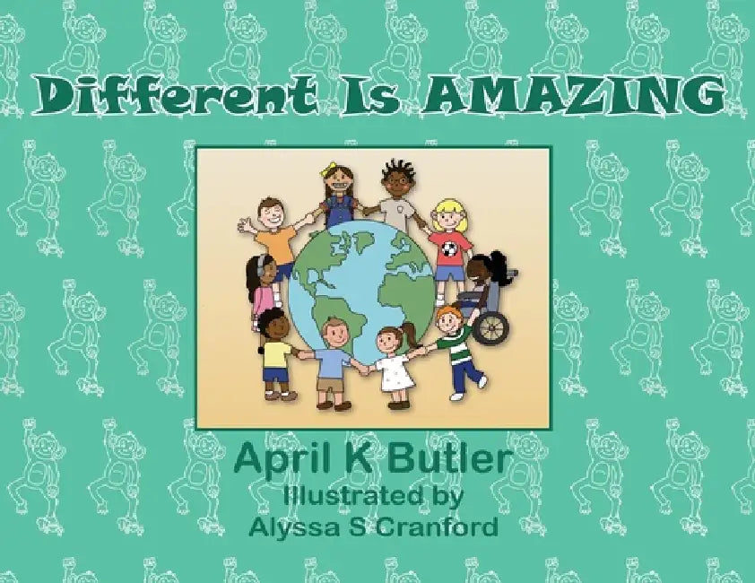Different is AMAZING by April K. Butler, Alyssa S. Cranford