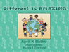 Different is AMAZING by April K. Butler, Alyssa S. Cranford