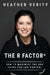 The R Factor: How to Maximize the One Thing You Can Control by Heather Verity