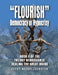 "Flourish" Democracy or Hypocrisy: Book II of the Trilogy Renaissance: Healing the Great Divide by Barry Woods Johnston