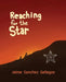 Reaching for the Star by Jaime Sanchez Gallegos, Mariel Sanchez, Sophia Cervantes