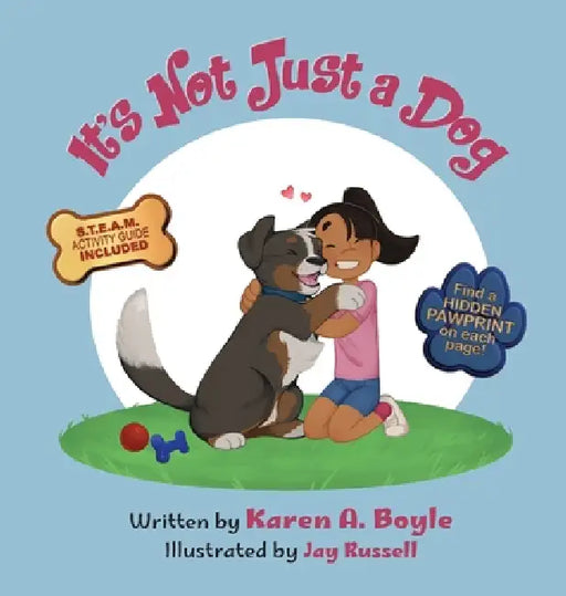 It's Not Just a Dog by Karen A. Boyle, Jay Russell