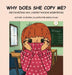 Why Does She Copy Me?: (Recognizing and Understanding Mirroring) by Va Rivera, Brooklyn Liu