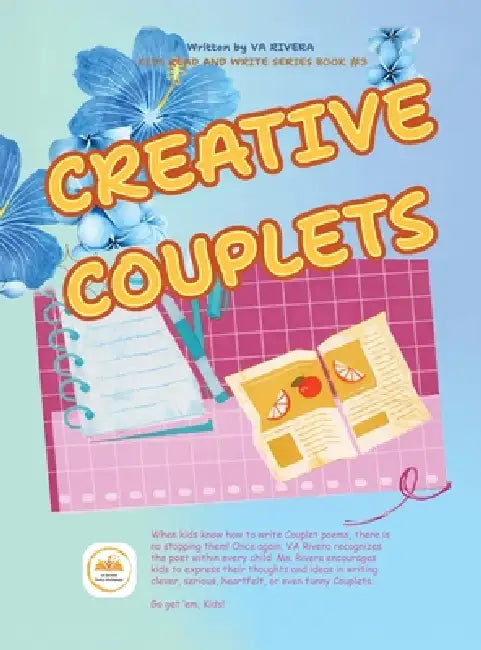 Kids Read and Write Series Book #3 Creative Couplets: (A Writing Book for Kids) by Va Rivera