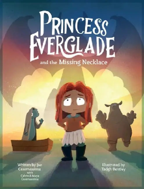 Princess Everglade and the Missing Necklace by Joe Casamassima, Tadgh Bentley