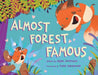 Almost Forest Famous by Ajani Simmons, Yulia Saraswati