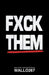 Fxck Them by Wallo267