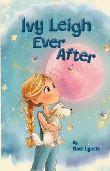 Ivy Leigh Ever After by Gael Lynch