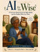 AI for the Wise: A Common Sense Guide for Older Adults and the Families Who Love Them by Aimy Way