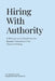 Hiring With Authority: A Biblical and Governance-Based Framework for Church Hiring by Nathanael Lucas