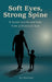 Soft Eyes, Strong Spine by Eric Brockman