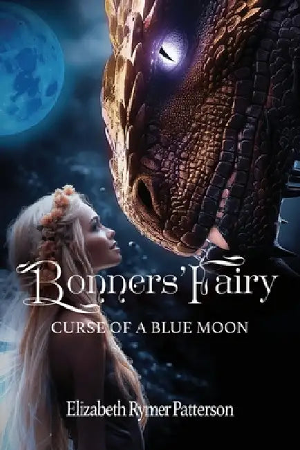 Bonners' Fairy - Curse of a Blue Moon by Elizabeth Rymer Patterson