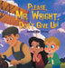Please, Mr. Wright, Don't Give Up! by James Dan Casey