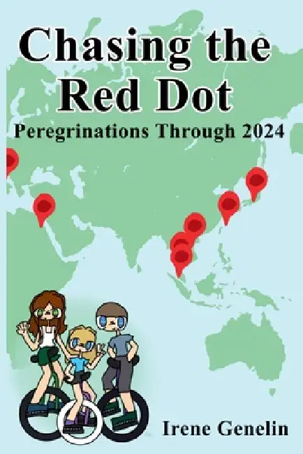 Chasing the Red Dot: Peregrinations Through 2024 by Irene R. Genelin