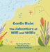 Gentle Rain: The Adventure of Nilli and Willie by Tanya Pashko, Kateryna Pochynok