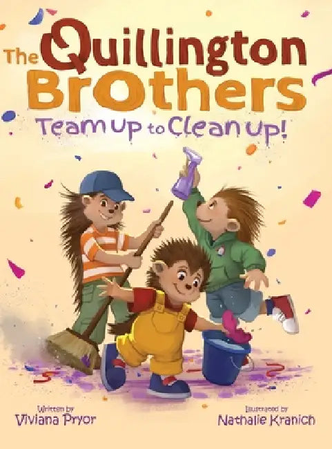 The Quillington Brothers: Team Up to Clean Up by Viviana Pryor, Nathalie Kranich