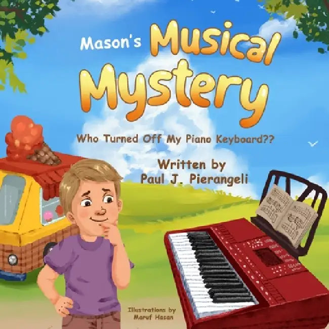 Mason's Musical Mystery "Who Turned Off My Piano Keyboard?" by Paul J. Pierangeli