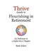 Thrive Guide to Flourishing in Retirement: Six Pathways to a Joyful Next Chapter by Beth Eifert