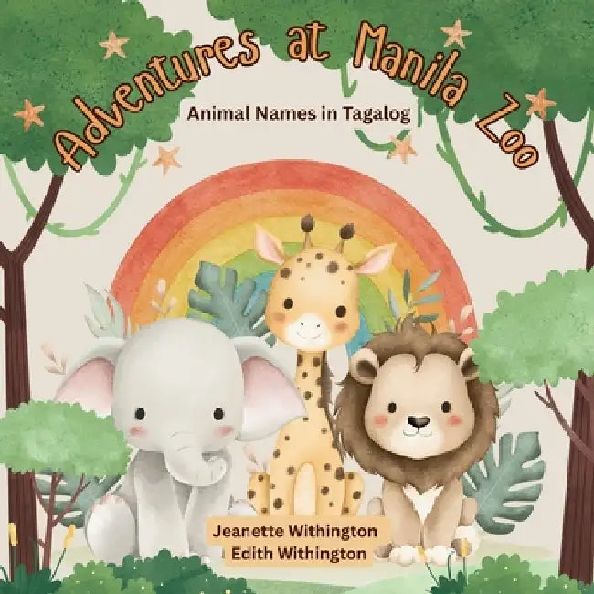 Adventures at Manila Zoo by Jeanette Withington, Edith Withington