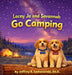 Lacey Jo and Savannah Go Camping by Ed D. Jeffrey R. Samoranski