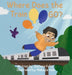 Where Does the Train Go? by Stefanie Fuller, Makayla Hale