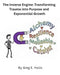 The Inverse Engine: Transforming Trauma into Purpose and Exponential Growth by Greg E. Hollis