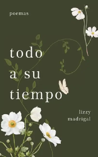 Todo a su Tiempo by Lizzy Madrigal