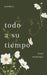 Todo a su Tiempo by Lizzy Madrigal