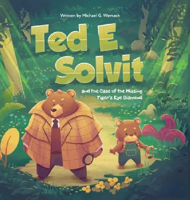 Ted E. Solvit and the Case of the Missing Tiger's Eye Diamond by Michael G. Womack