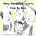 Anna Savannah Learns How to Moo by CL Bennett, Freddy Bennett