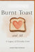 Burnt Toast and All: A Legacy of Everyday Love by Amelia May Summers